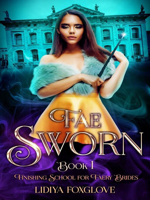 Title details for Fae Sworn by Lidiya Foxglove - Available